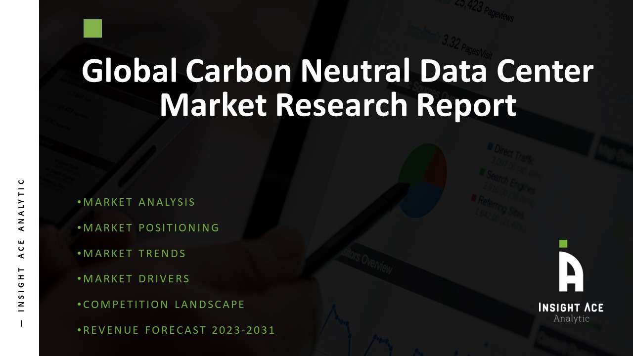 Carbon Neutral Data Center Market