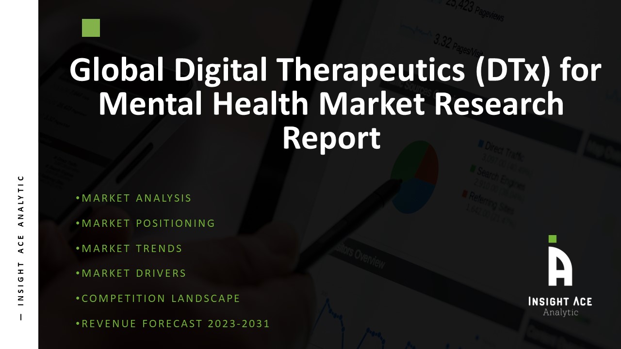 Digital Therapeutics (DTx) For Mental Health Market 