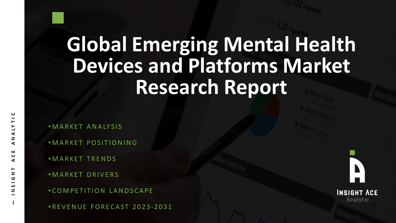 Emerging Mental Health Devices and Platforms Market