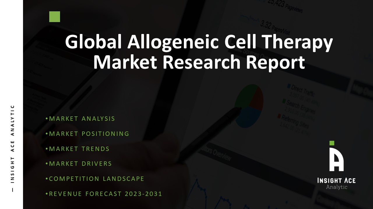 Global Allogenic Cell Therapies Market