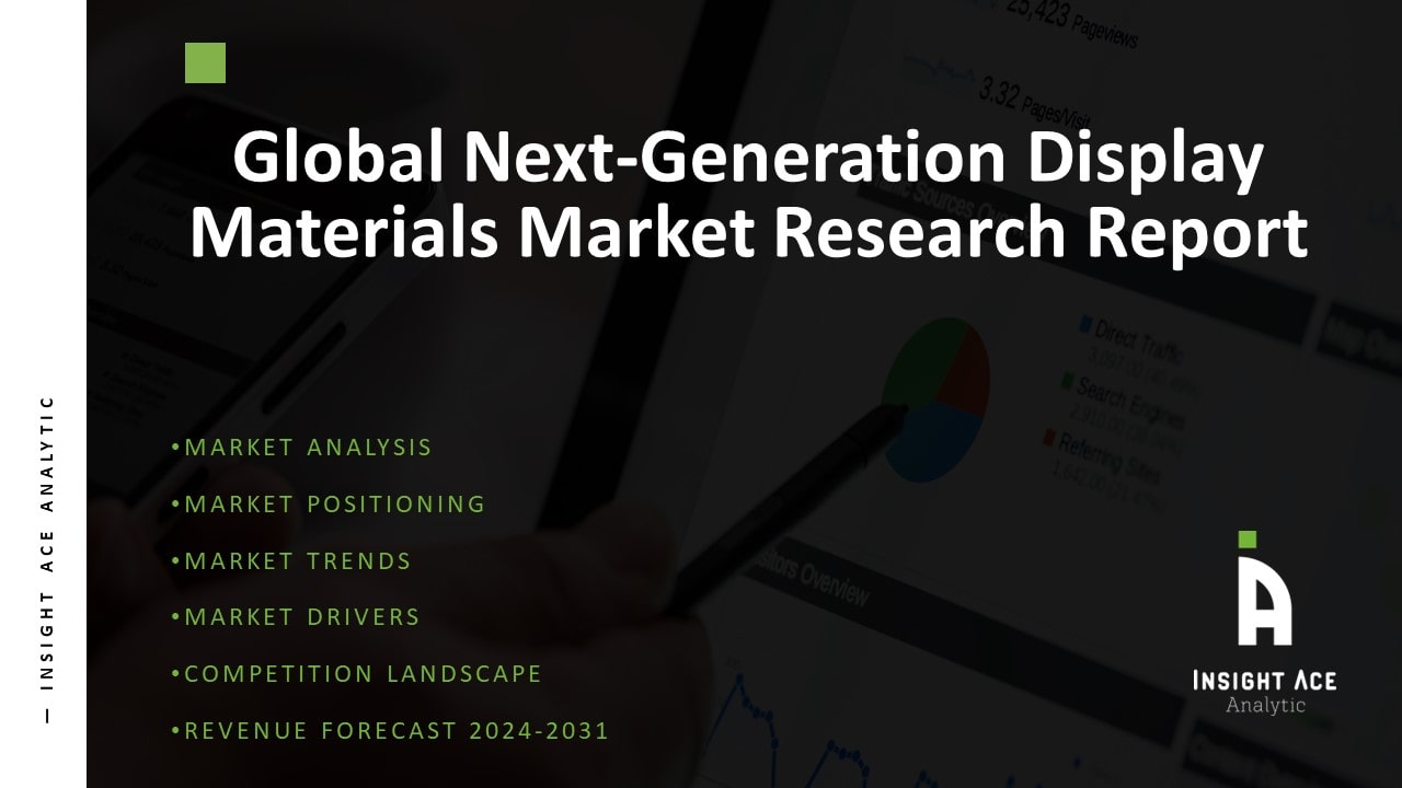 Next-Generation Display Materials Market