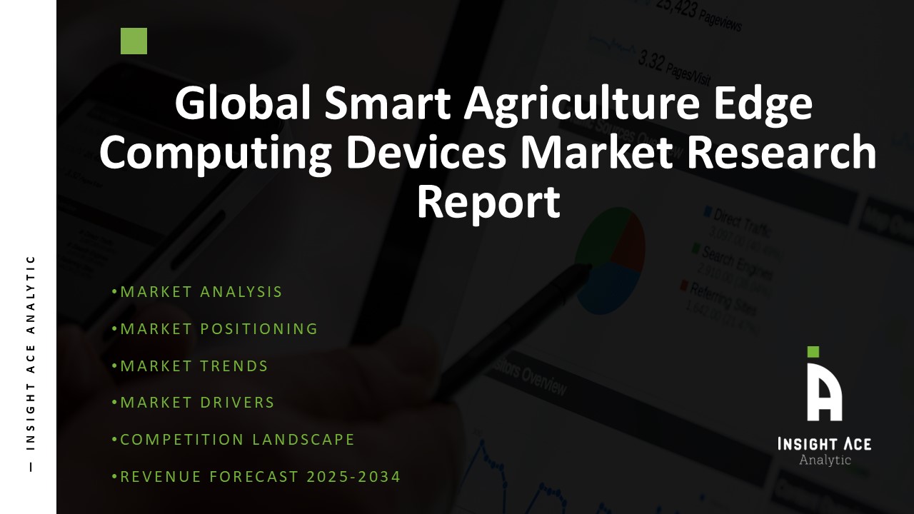 Smart_Agriculture_Edge_Computing_Devices_Market.JPG