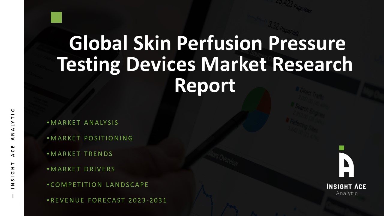 Global Skin Perfusion Pressure Testing Devices Market